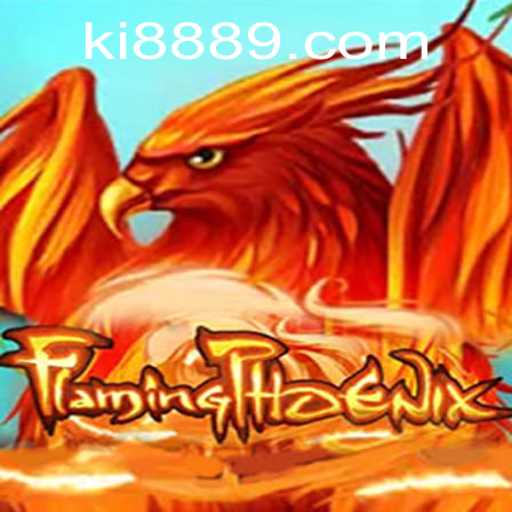 FlamingPhoenix: Rise of the Legendary Game with KI888 Features